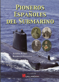 PIONEROS ESPAOLES DEL SUBMARINO