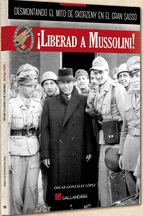 LIBERAD A MUSSOLINI