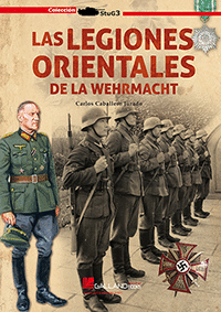 VON NIEDERMAYER Y LAS LEGIONES ORIENTALES DE LA WEHRMACHT