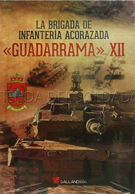 LA BRIGADA DE INFANTER�A ACORAZADA <<GUADARRAMA>>XII