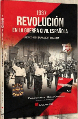 1937 REVOLUCIÓN EN LA GUERRA CIVIL ESPAÑOLA