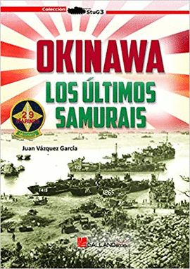 OKINAWA. LOS LTIMOS SAMURAIS