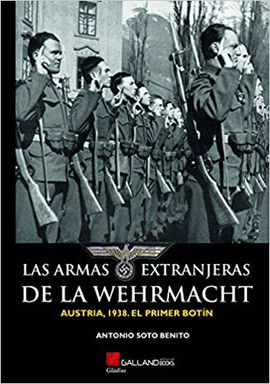 LAS ARMAS EXTANJERAS DE LA WEHRMACHT