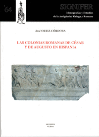 LAS COLONIAS ROMANAS DE C�SAR Y AUGUSTO EN HISPANIA