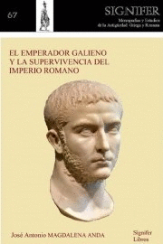 EL EMPERADOR GALIENO Y LA SUPERVIVENCIA DEL IMPERIO ROMANO