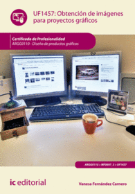 OBTENCI�N DE IM�GENES PARA PROYECTOS GR�FICOS. ARGG0110 - DISE�O DE PRODUCTOS GR