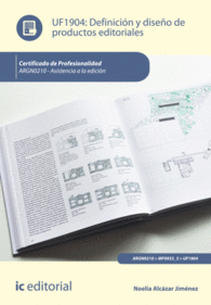 DEFINICI�N Y DISE�O DE PRODUCTOS EDITORIALES. ARGN0210 - ASISTENCIA A LA EDICI�N