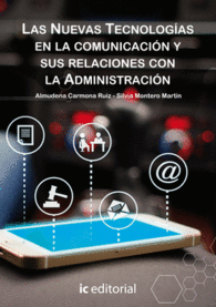 LAS NUEVAS TECNOLOGAS EN LA COMUNICACIN Y SUS RELACIONES CON LA ADMINISTRACIN