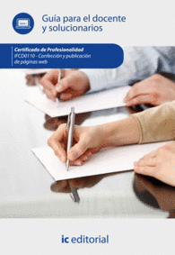 CONFECCI�N Y PUBLICACI�N DE P�GINAS WEB. IFCD0110 GU�A PARA EL DOCENTE Y SOLUCIONARIOS