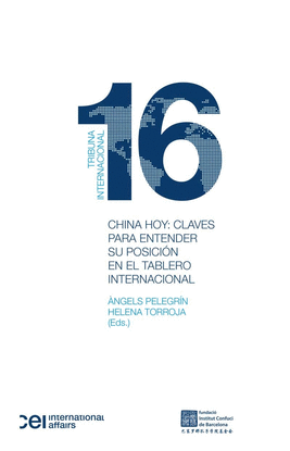 CHINA HOY: CLAVES PARA ENTENDER SU POSICI�N EN EL TABLERO INTERNACIONAL