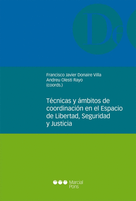 T�CNICAS Y �MBITOS DE COORDINACI�N EN EL ESPACIO DE LIBERTAD, SEGURIDAD Y JUSTIC