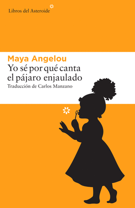 YO S� POR QU� CANTA EL P�JARO ENJAULADO