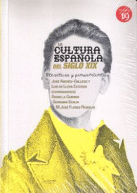 LA CULTURA ESPA�OLA DEL SIGLO XIX