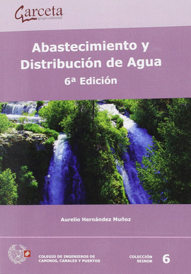 ABASTECIMIENTO Y DISTRIBUCI�N DE AGUA 6� EDICI�N