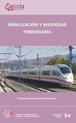 SE�ALIZACI�N Y SEGURIDAD FERROVIARIA