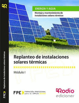 REPLANTEO DE INSTALACIONES SOLARES TRMICAS (MF0601_2). MONTAJE Y MANTENIMIENTO