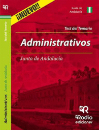 ADMINISTRATIVOS DE LA JUNTA DE ANDALUC�A. TEST DEL TEMARIO