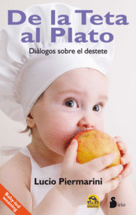 DE LA TETA AL PLATO: DIALOGOS SOBRE EL DESTETE