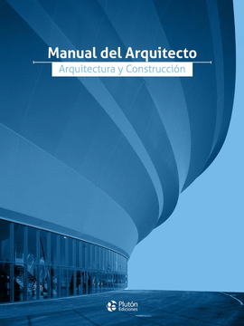 MANUAL DEL ARQUITECTO, ARQUITECTURA Y CONSTRUCCIN