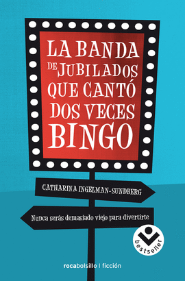 LA BANDA DE JUBILADOS QUE CANT� DOS VECES BINGO