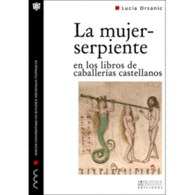 LA MUJER-SERPIENTE EN LOS LIBROS DE CABALLER�AS CASTELLANOS