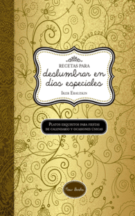 RECETAS PARA DESLUMBRAR EN DIAS ESPECIALES PLATOS