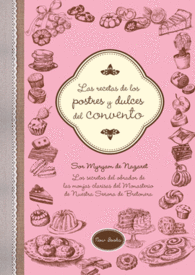 RECETAS POSTRES Y DULCES DEL CONVENTO