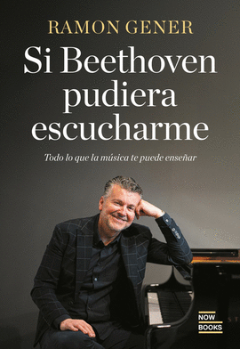 SI BETHOVEN QUISIERA ESCUCHARME