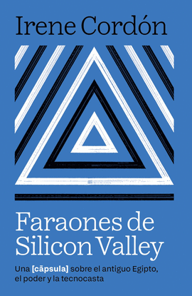 FARAONES DE SILICON VALLEY
