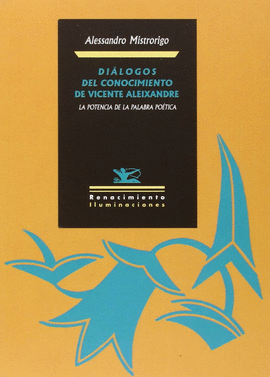 DI�LOGOS DEL CONOCIMIENTO DE VICENTE ALEIXANDRE
