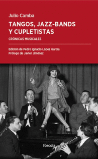 TANGOS JAZZ-BANDS Y CUPLETISTAS