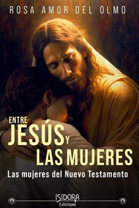 ENTRE JESUS Y LAS MUJERES