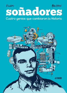SO�ADORES. CUATRO GENIOS QUE CAMBIARON LA HISTORIA