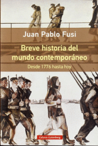 BREVE HISTORIA DEL MUNDO CONTEMPORNEO. DESDE 1776 HASTA HOY- RSTICA