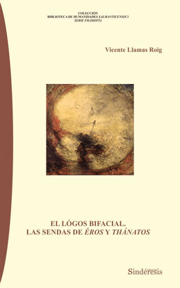 EL L�GOS BIFACIAL. LAS SENDAS DE �ROS Y TH�NATOS