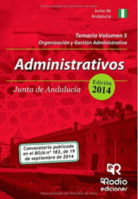 ADMINISTRATIVOS DE LA JUNTA DE ANDALUCIA. TEMARIO. VOLUMEN 5