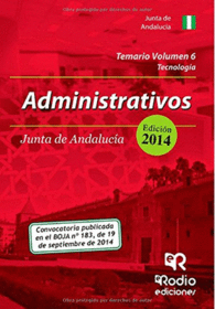 ADMINISTRATIVOS DE LA JUNTA DE ANDALUCIA. TEMARIO. VOLUMEN 6