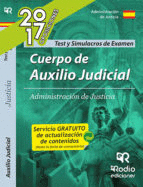 CUERPO DE AUXILIO JUDICIAL DE LA ADMINISTRACI�N DE JUSTICIA. TEST Y SIMULACROS DE EXAMEN