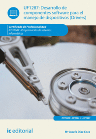 DESARROLLO DE COMPONENTES SOFTWARE PARA EL MANEJO DE DISPOSITIVOS (DRIVERS) IFCT0609