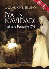 �YA ES NAVIDAD! Y AS� LA VE BENEDICTO XVI
