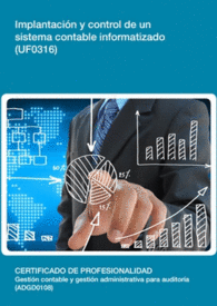 UF0316: IMPLANTACI�N Y CONTROL DE UN SISTEMA CONTABLE INFORMATIZADO