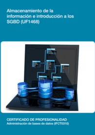 UF1468: ALMACENAMIENTO DE LA INFORMACIN E INTRODUCCIN A SGBD