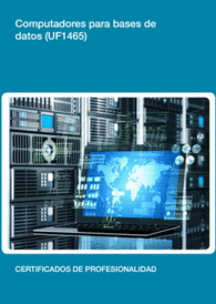 UF1465 - COMPUTADORES PARA BASES DE DATOS