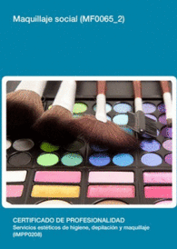 MF0065 2: MAQUILLAJE SOCIAL