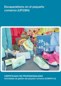 UF2384 - ESCAPARATISMO EN EL PEQUE�O COMERCIO