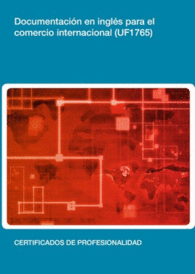 UF1765: DOCUMENTACI�N EN INGL�S PARA EL COMERCIO INTERNACIONAL