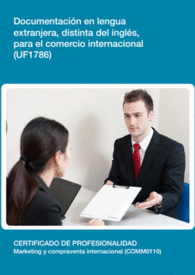 UF1786: DOCUMENTACIN EN LENGUA EXTRANJERA, DISTINTA DEL INGLS, PARA EL COMERCIO INTERNACIONAL