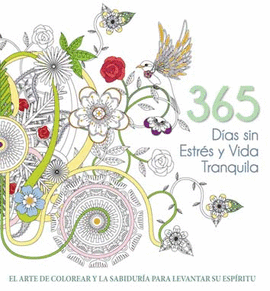 365 D�AS SIN ESTR�S Y VIDA TRANQUILA