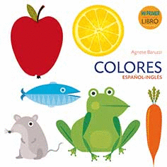 COLORES ESPAOL INGLS. MI PRIMER LIBRO