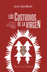 LOS CUSTODIOS DE LA VIRGEN
